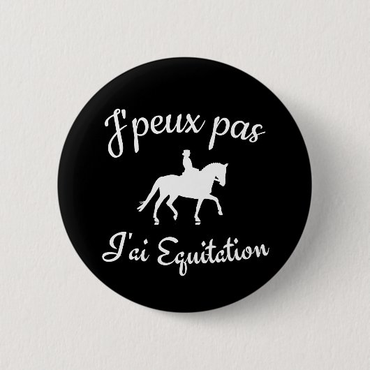 J'peux pas j'ai Equitation Ronde Button 5,7 Cm (Voorkant)