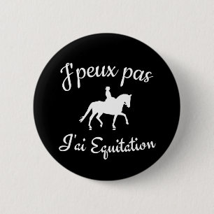 J'peux pas j'ai Equitation Ronde Button 5,7 Cm