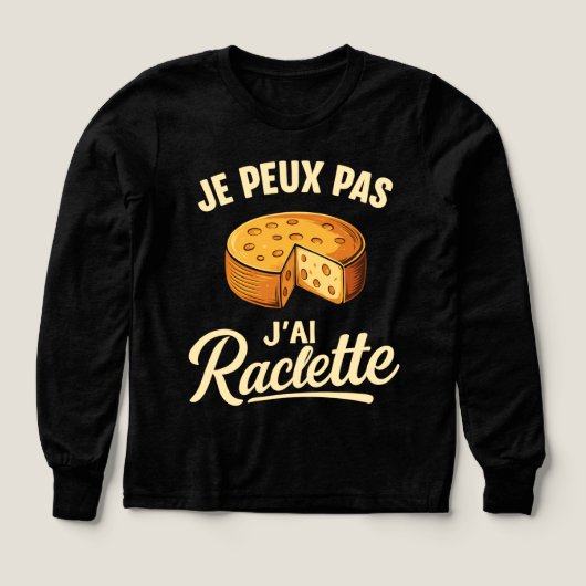 J'Peux Pas J'Ai Raclette Humoristique Idée (Voorkant)