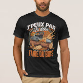 J'Peux Pas Je Dois Faire Bois Hachette T-shirt (Voorkant)