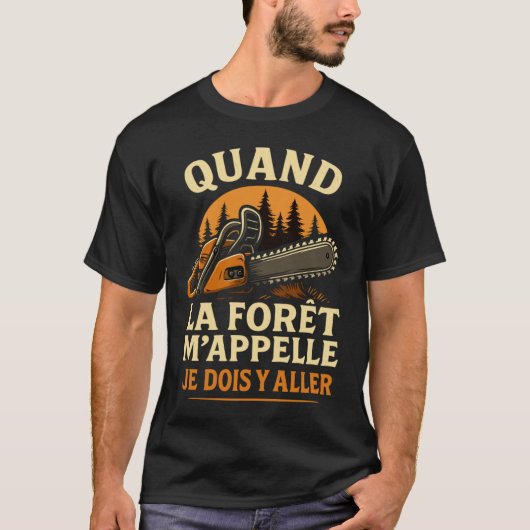 J'Peux Pas Je Dois Faire Du Bois Tronçonneuse T-shirt (Voorkant)