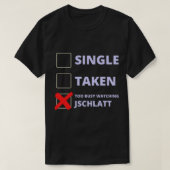 Jschlatt Funny Single Taken T-shirt (Design voorkant)