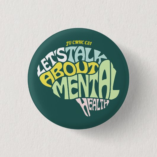 JU CMHC CSI "LETS TALK ABOUT MENTAL HEALTH" button (Voorkant)
