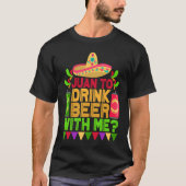 Juan Drink met mij samen met Mexicaans Cinco de Ma T-shirt (Voorkant)
