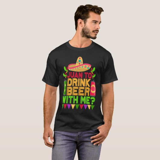 Juan Drink met mij samen met Mexicaans Cinco de Ma T-shirt (Voorkant volledig)