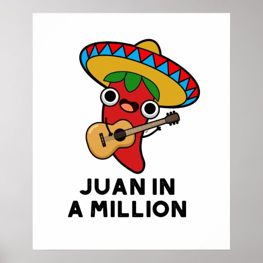 Juan in een miljoen grappige Mexicaanse chili pun Poster (Voorkant)