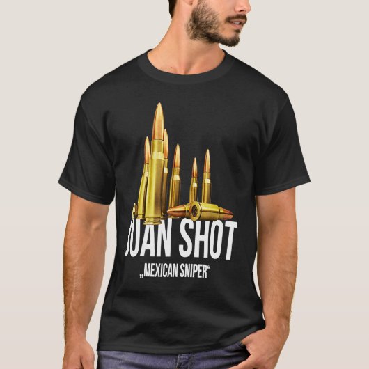 Juan Shot Mexican Sniper Marksman T-shirt (Voorkant)