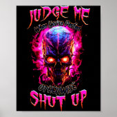 Judge Me When You’re Perfect Otherwise Shut Up Got Poster (Voorkant)