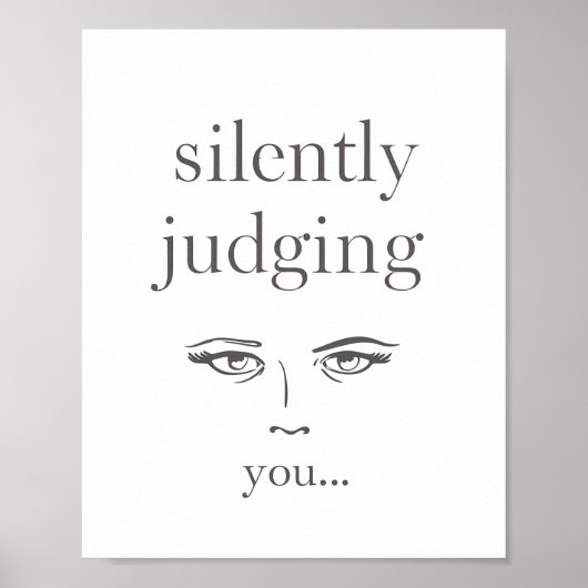 Judging Eyes "Silently Judging You" Poster (Voorkant)