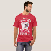 Judging Your Euchre Game Euchre Player Card Game f T-shirt (Voorkant volledig)