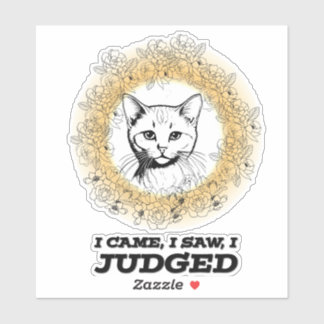 Judgy Cat Bloemendesign – Ik kwam, ik zag, ik oord Sticker