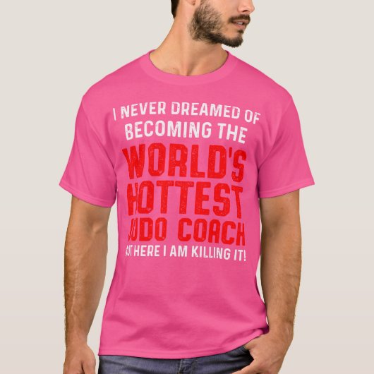 Judo Coach Droomde Speler Team Instructeur T-shirt (Voorkant)