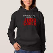 Judo Coach Loves Player Team Instructor Hoodie (Voorkant)