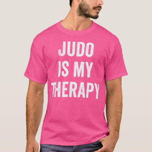 Judo is mijn therapie Grappig Gezegde Judo T-shirt