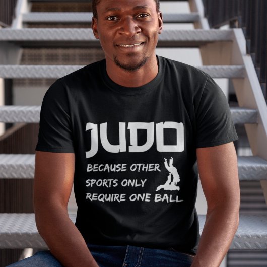 judo omdat andere sporten slechts één bal nodig he t-shirt