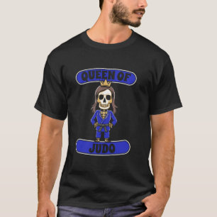 Judo Skeleton Judoka Martial Arts - Judoist Queen T-shirt
