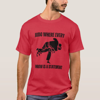 Judo waarbij elke worp een statement is vriend t-shirt
