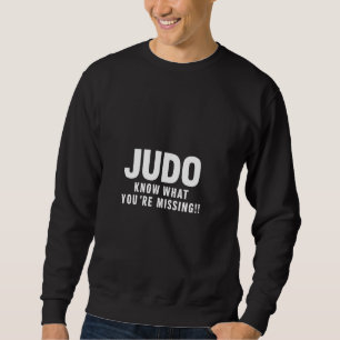Judo weet wat je mist Judo Trui