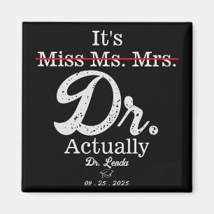 Juffrouw Mrs. Dr. Eigenlijk Funny humor PhD Magneet