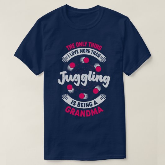 Juggler Juggling Grandma Grandmoeder Gift T-shirt (Design voorkant)