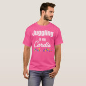 Juggling Is My Cardio Jugglers Bartender Acrobatic T-shirt (Voorkant volledig)