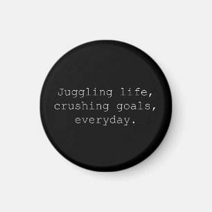 Juggling Levensdoelen Elke Dag Hustle Design Magneet