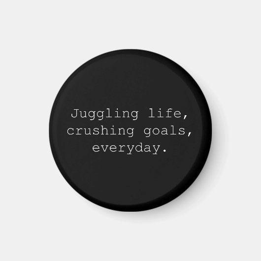 Juggling Levensdoelen Elke Dag Hustle Design Magneet (Voorkant)