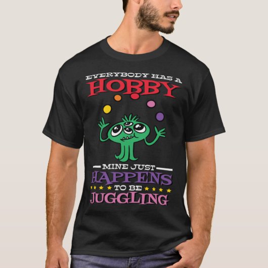 Juggling Quote for Circus Jugglers and Juggling    T-shirt (Voorkant)