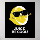 Juice be Cool Funny Fruit Pun Dark BG Poster (Voorkant)