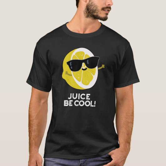 Juice be Cool Funny Fruit Pun Dark BG T-shirt (Voorkant)