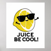 Juice be Cool Funny Fruit Pun Poster (Voorkant)