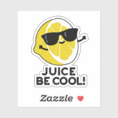 Juice be Cool Funny Fruit Pun Sticker (Vel)