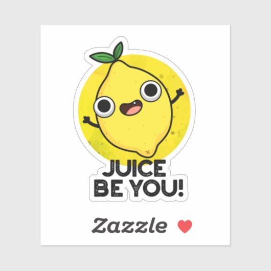 Juice be you Funny Positive Fruit Lemon Pun Sticker (Vel)