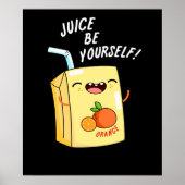 Juice be Yourself Funny Oranje Juice Pun Dark BG Poster (Voorkant)