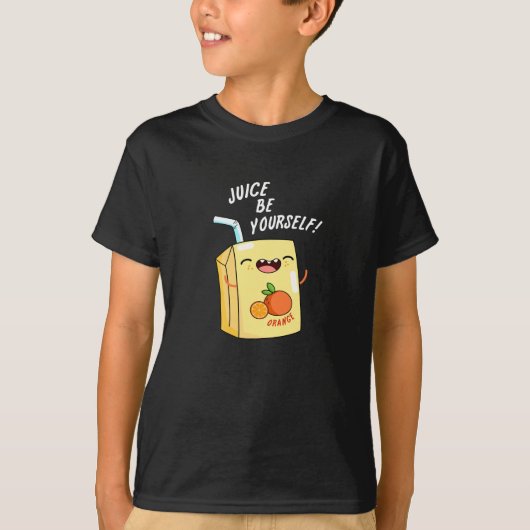 Juice be Yourself Funny Oranje Juice Pun Dark BG T-shirt (Voorkant)
