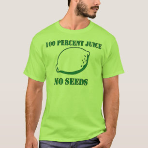 Juice No Seeds T-shirt
