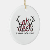 Juist omdat ik meer wijn nodig heb keramisch ornament (Rechts)