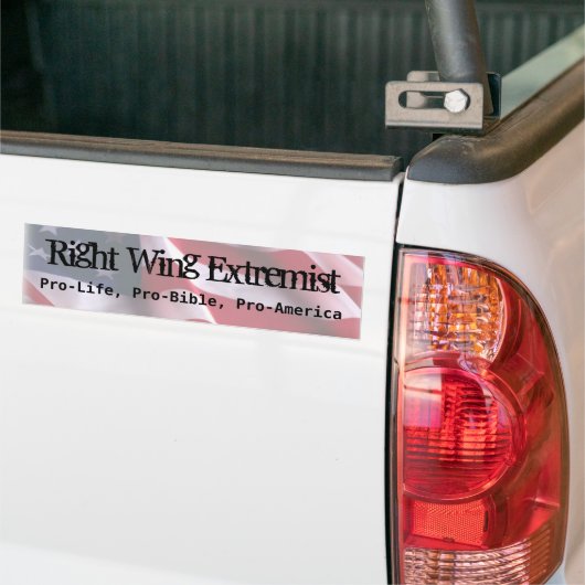 Juiste Wing Extremist, Pro-Life, Pro-Bi... Bumpersticker (Op Truck)