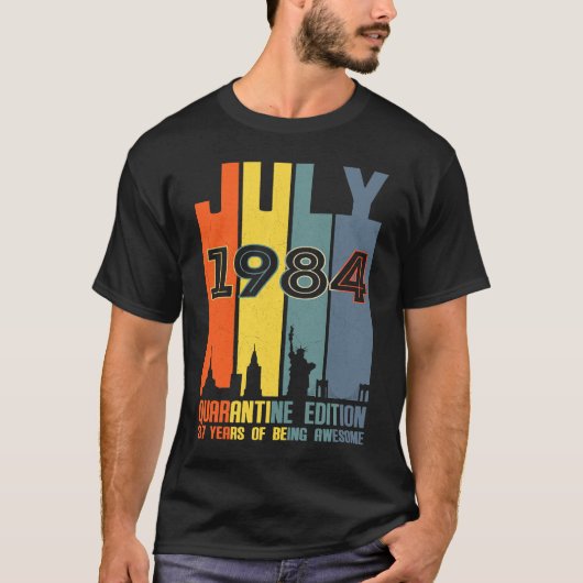 Juli 1984 37 jaar oud 37 Quarantine Birthday T-shirt (Voorkant)