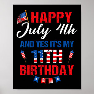 Juli 4 & Ja Het is Mijn 11e Verjaardag 11 Jaar Poster