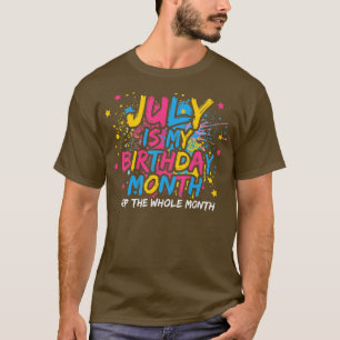 Juli Is Mijn Verjaardag Ja De Hele Maand Glans T-shirt