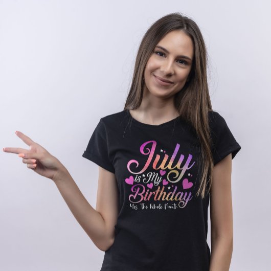Juli is mijn verjaardag ja de hele maand t-shirt