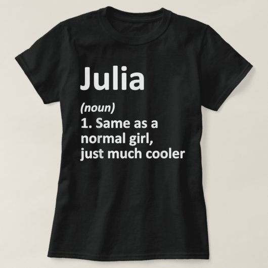 JULIA Definition Personalized Name Funny Birthday T-shirt (Design voorkant)