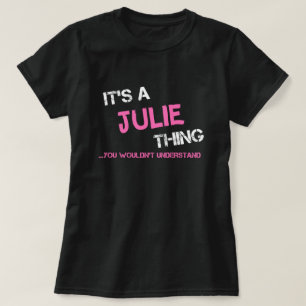 Julie ding dat je niet zou begrijpen t-shirt