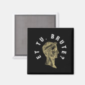 Julius Caesar et tu Brute Spar Romeinse Rijk Grapp Magneet (Voorkant / Achterkant)