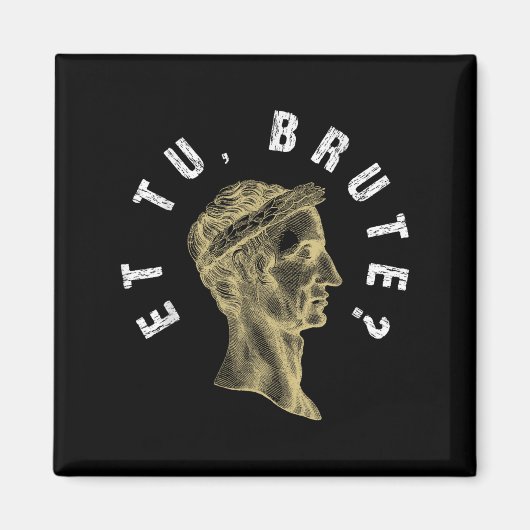 Julius Caesar et tu Brute Spar Romeinse Rijk Grapp Magneet (Voorkant)