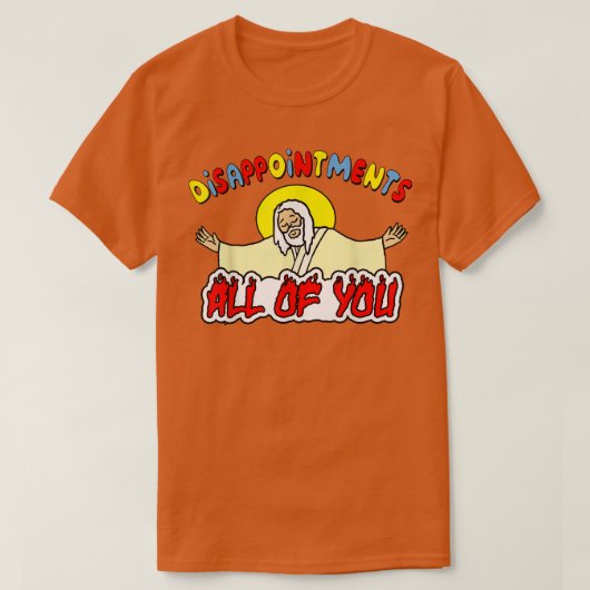 Jullie allemaal grappig Sarcastische Jezus G T-shirt (Design voorkant)