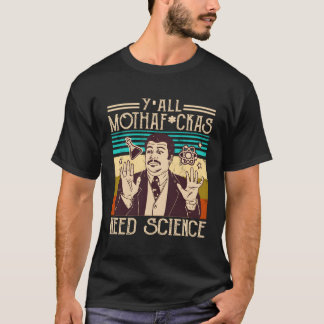 Jullie allemaal motha fuckas hebben wetenschap nod t-shirt