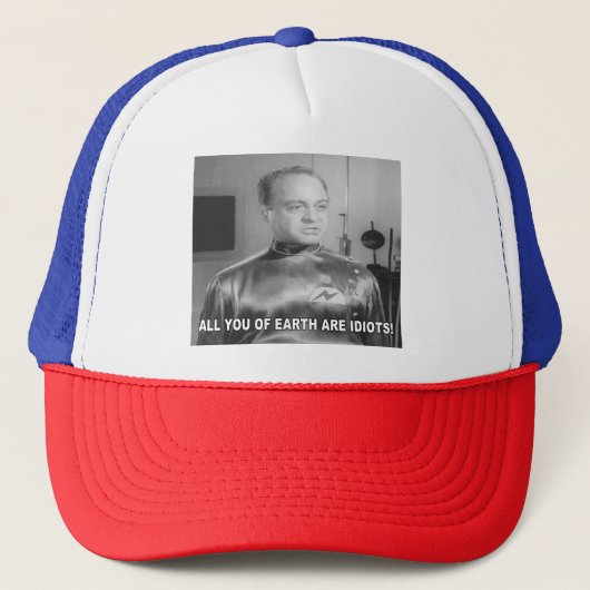 Jullie allemaal op aarde zijn idioten trucker pet (Voorkant)