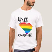 JULLIE BEDOELEN ALLE LGBTQ+ PRIDE VAN SOUTH CAROLI T-SHIRT (Voorkant)